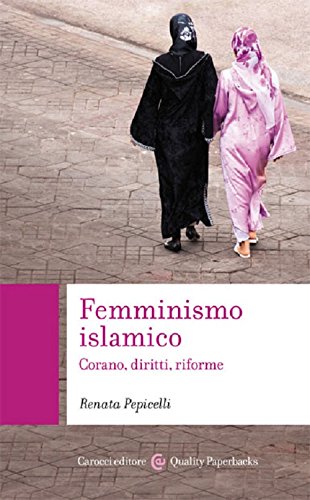 Femminismo islamico. Corano, diritti, riforme (Quality paperbacks) Religion & Esotericism