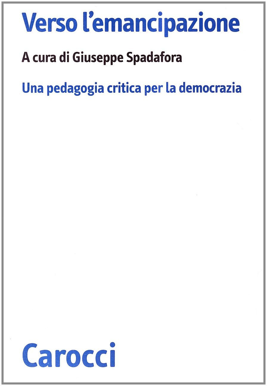 Verso l'emancipazione. Modelli di pedagogia critica book