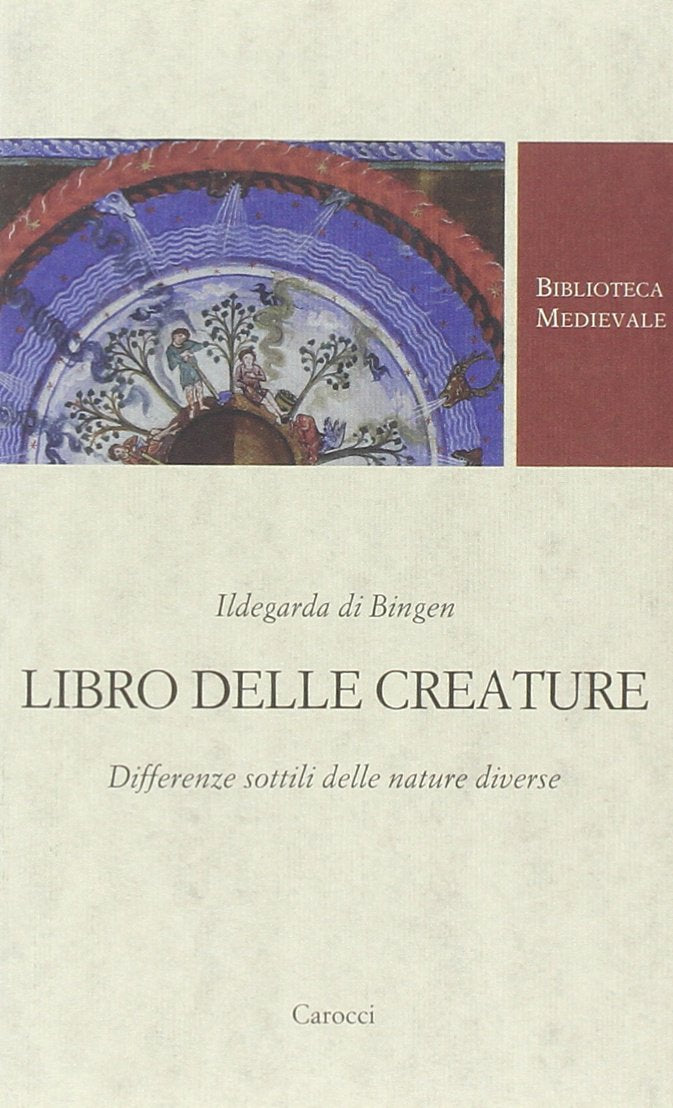 Libro delle creature. Differenze sottili delle nature diverse (Biblioteca medievale) Leisure, Home & Garden