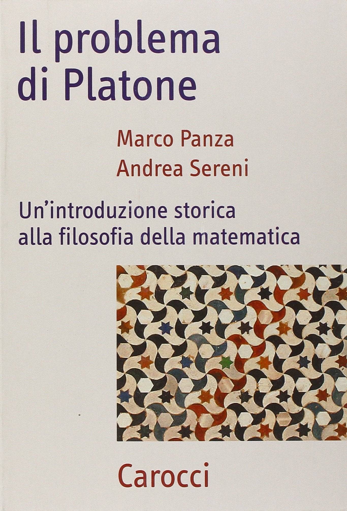 Il problema di Platone. Un'introduzione storica alla filosofia della matematica (Frecce) Philosophy