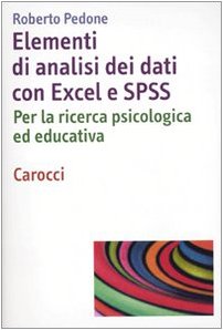 Elementi di analisi dei dati con Excel ed SPSS. Per la ricerca psicologica ed educativa book