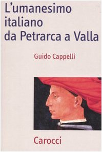 L'umanesimo italiano da Petrarca a Valla book