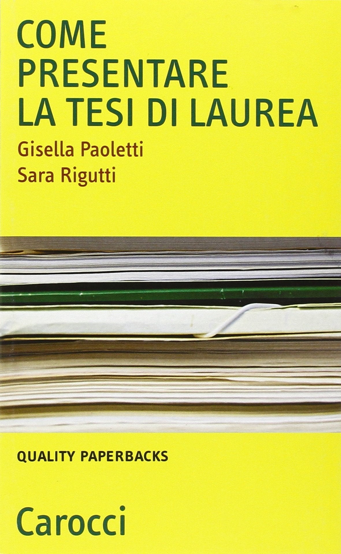 Come presentare la tesi di laurea (Quality paperbacks) Media & Communication