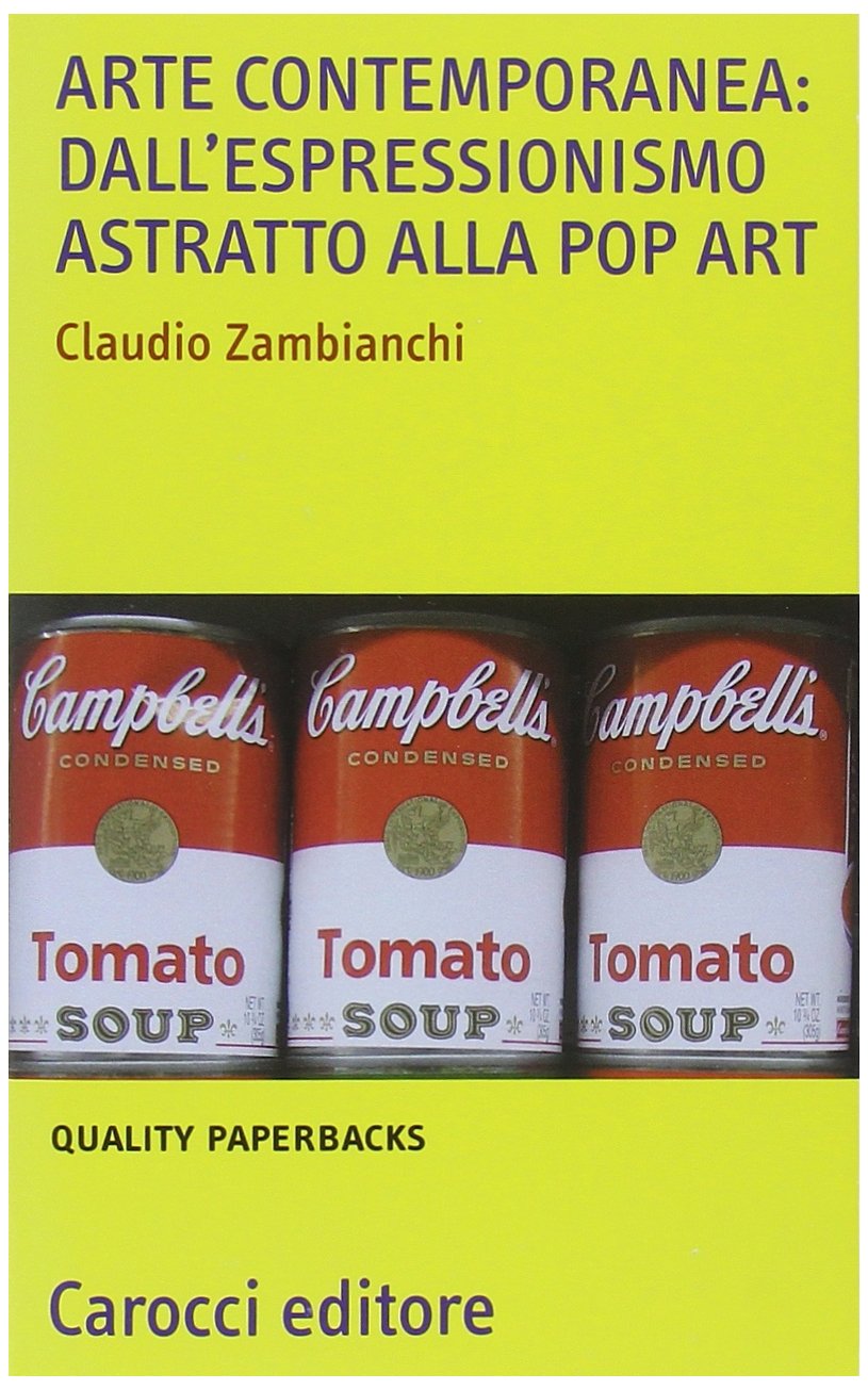 Arte contemporanea: dall'espressionismo astratto alla pop art (Quality paperbacks) Film, Art & Culture