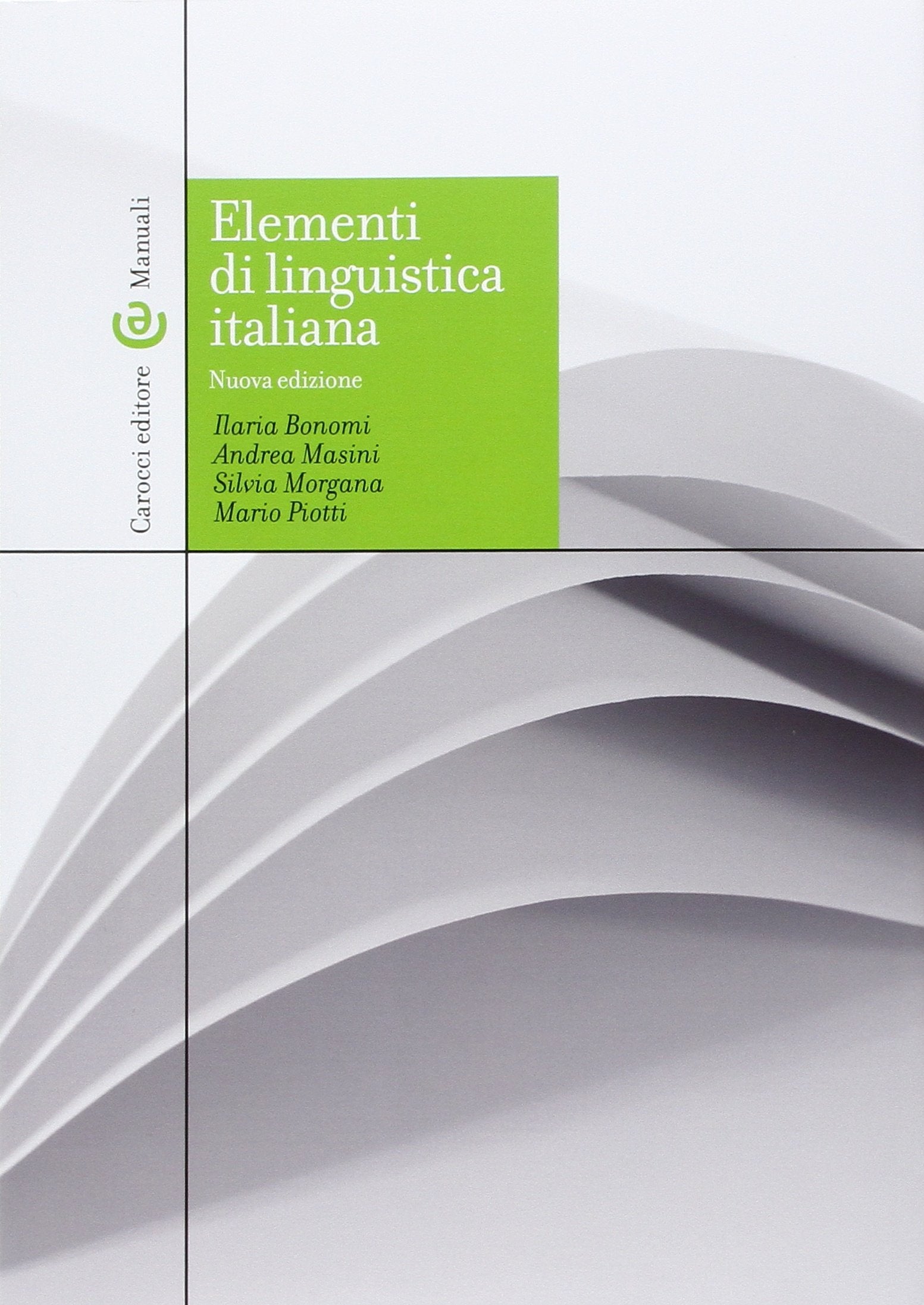 Elementi di linguistica italiana (Manuali universitari) Social Sciences