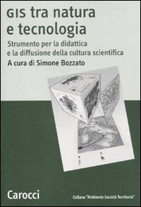 GIS tra natura e tecnologia. Strumento per la didattica e la diffusione della cultura scientifica book