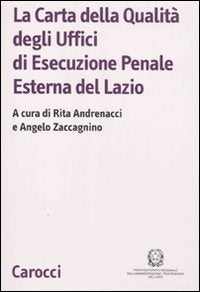 La Carta della Qualità degli Uffici di Esecuzione Penale Esterna del Lazio (Ricerche) Social Sciences
