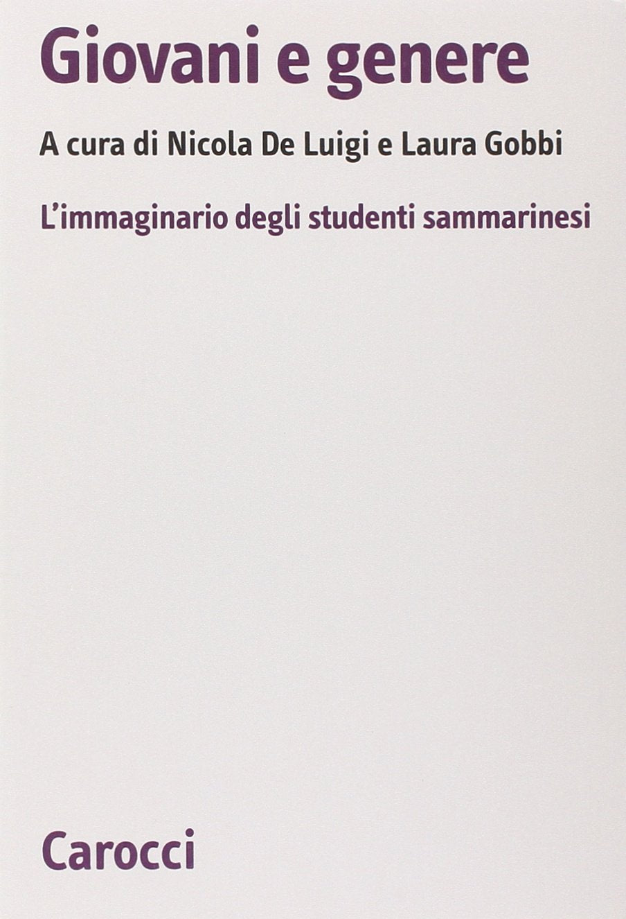 Giovani e genere. L'immaginario degli studenti sammarinesi (Biblioteca di testi e studi) Books