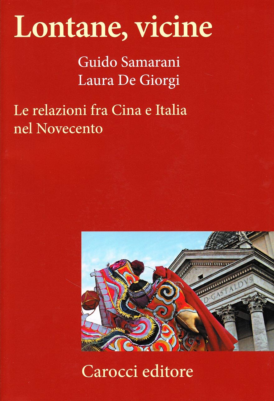 Lontane, vicine. Le relazioni fra Cina e Italia nel Novecento (Frecce) Politics & History
