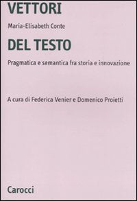 Vettori del testo. Pragmatica e semantica tra storia e innovazione (Università) Social Sciences