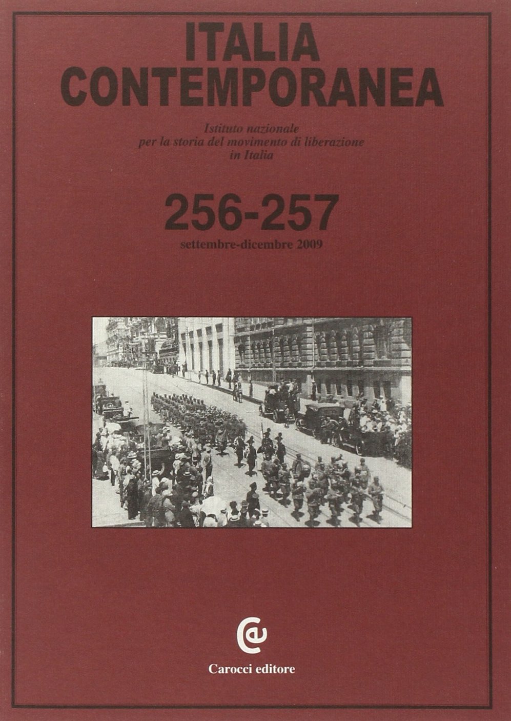 Italia contemporanea. Vol. 256-257 Reference Books