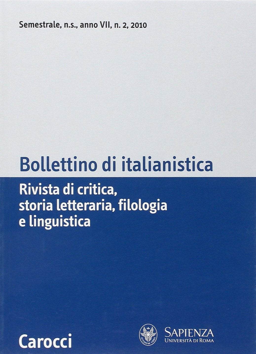 Bollettino di italianistica. Rivista di critica, storia letteraria, filologia e linguistica (2010) (Vol. 2) Social Sciences