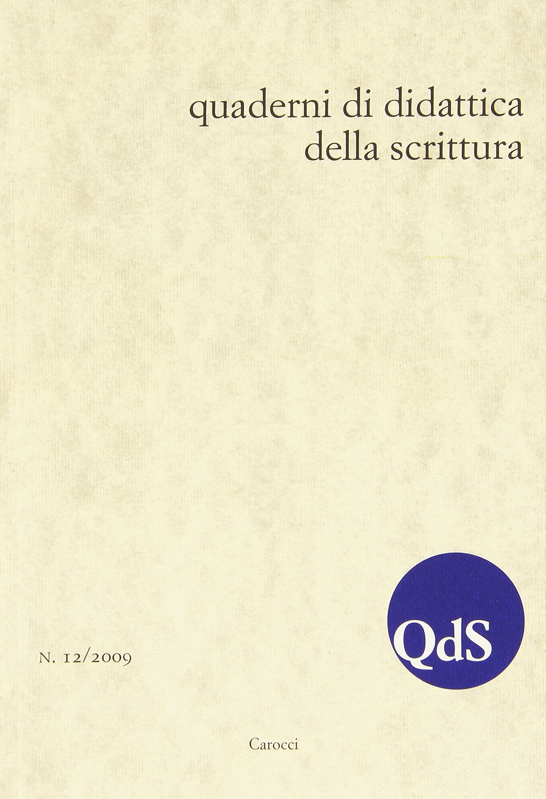 QdS. Quaderni di didattica della scrittura (2009) (Vol. 12) Media & Communication