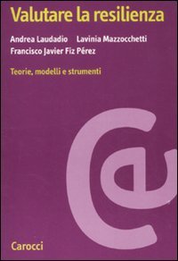Valutare la resilienza. Teorie, modelli e strumenti book