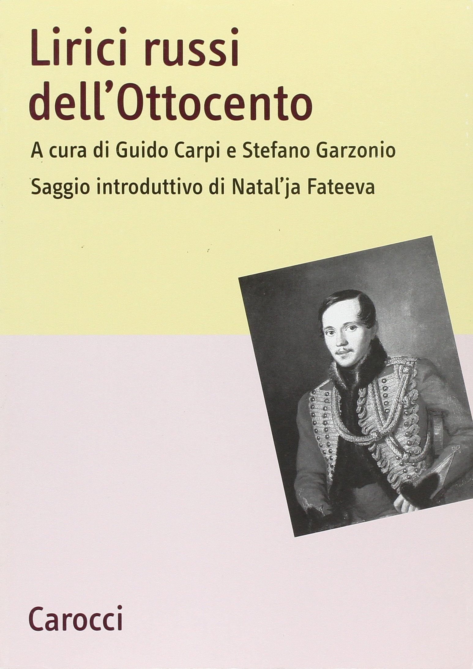 Lirici russi dell'Ottocento. Testo russo a fronte. Ediz. critica (Lingue e letterature Carocci) Contemporary literature