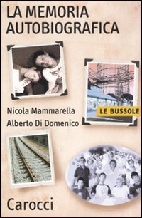 La memoria autobiografica (Le bussole) Psychology