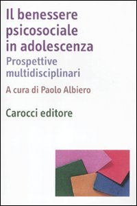 Il benessere psicosociale in adolescenza. Prospettive multidisciplinari book