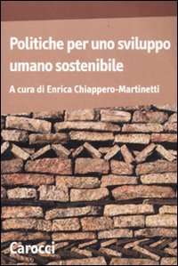 Politiche per uno sviluppo umano sostenibile (Biblioteca di testi e studi) Business, Finance & Career