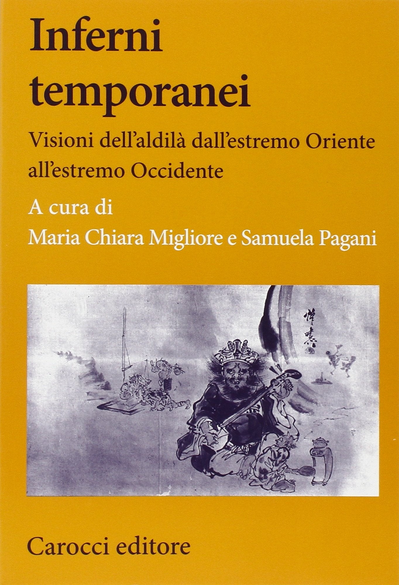Inferni temporanei. Visioni dell'aldilà dall'estremo Oriente all'estremo Occidente (Lingue e letterature Carocci) Contemporary literature