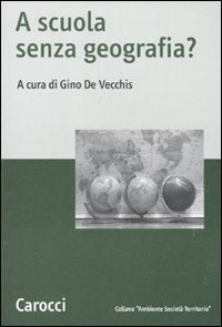 A scuola senza geografia? (Ambiente Società Territorio) Natural Sciences