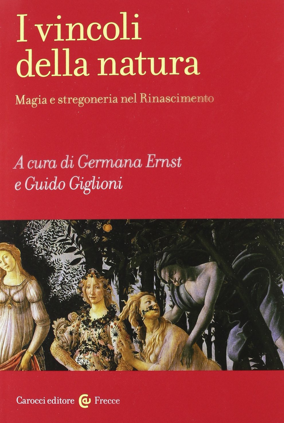 I vincoli della natura. Magia e stregoneria nel Rinascimento book