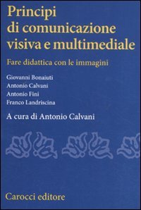 Principi di comunicazione visiva e multimediale. Fare didattica con leimmagini Books