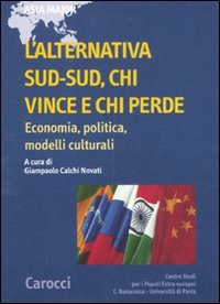 L'alternativa Sud-Sud, chi vince e chi perde. Economia, politica, modelli culturali Non-fiction books