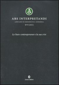 Ars interpretandi. Lo Stato contemporaneo e la sua crisi (Vol. 16) Law