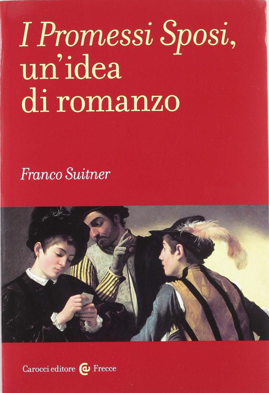 I promessi sposi, un'idea di romanzo book