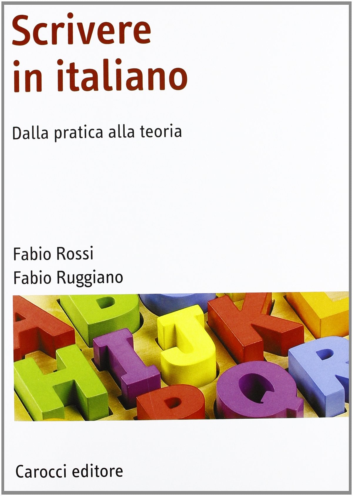 Scrivere in italiano. Dalla pratica alla teoria Media & Communication