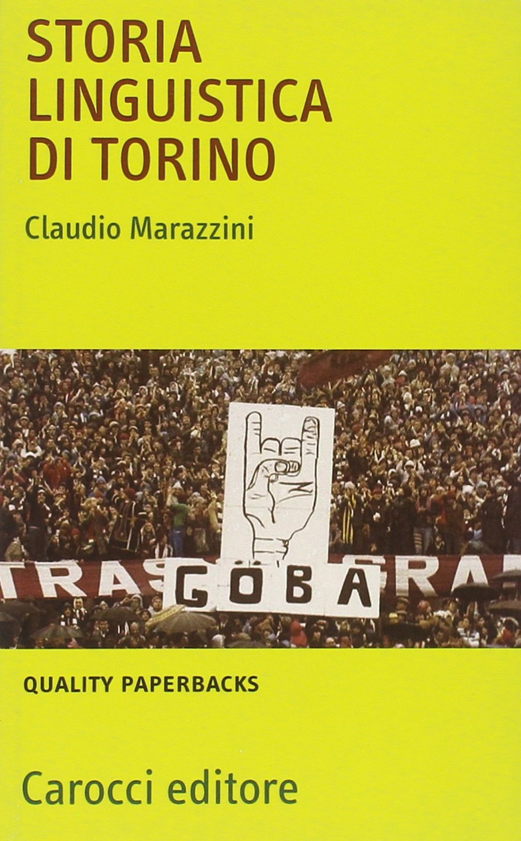 Storia linguistica di Torino (Quality paperbacks) Social Sciences