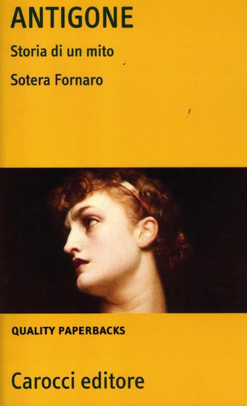 Antigone. Storia di un mito (Quality paperbacks) Contemporary literature