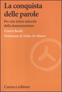 La conquista delle parole. Per una storia naturale della denominazione Non-fiction books