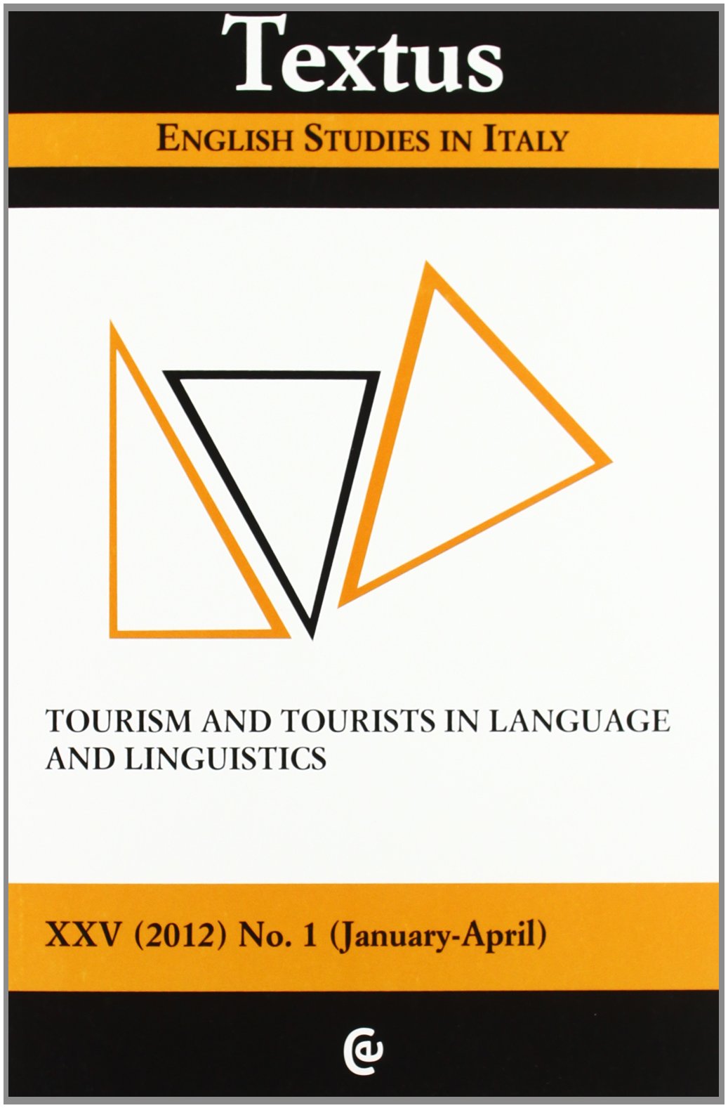 Textus. English studies in Italy. Tourism and tourist in language and linguistics (2012) (Vol. 1) Social Sciences