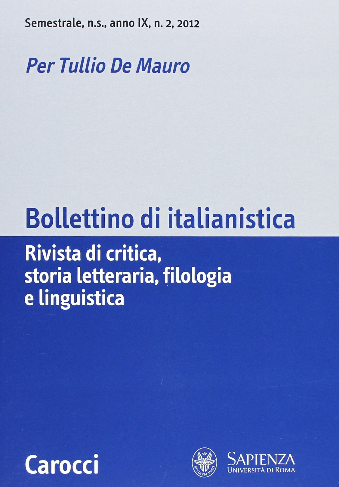 Bollettino di italianistica. Rivista di critica, storia letteraria, filologia e linguistica (2012) (Vol. 2) Social Sciences