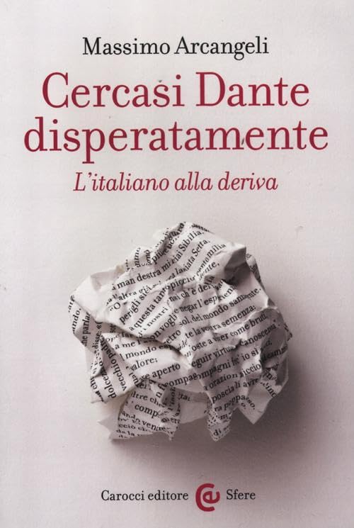 Cercasi Dante disperatamente. L'italiano alla deriva book