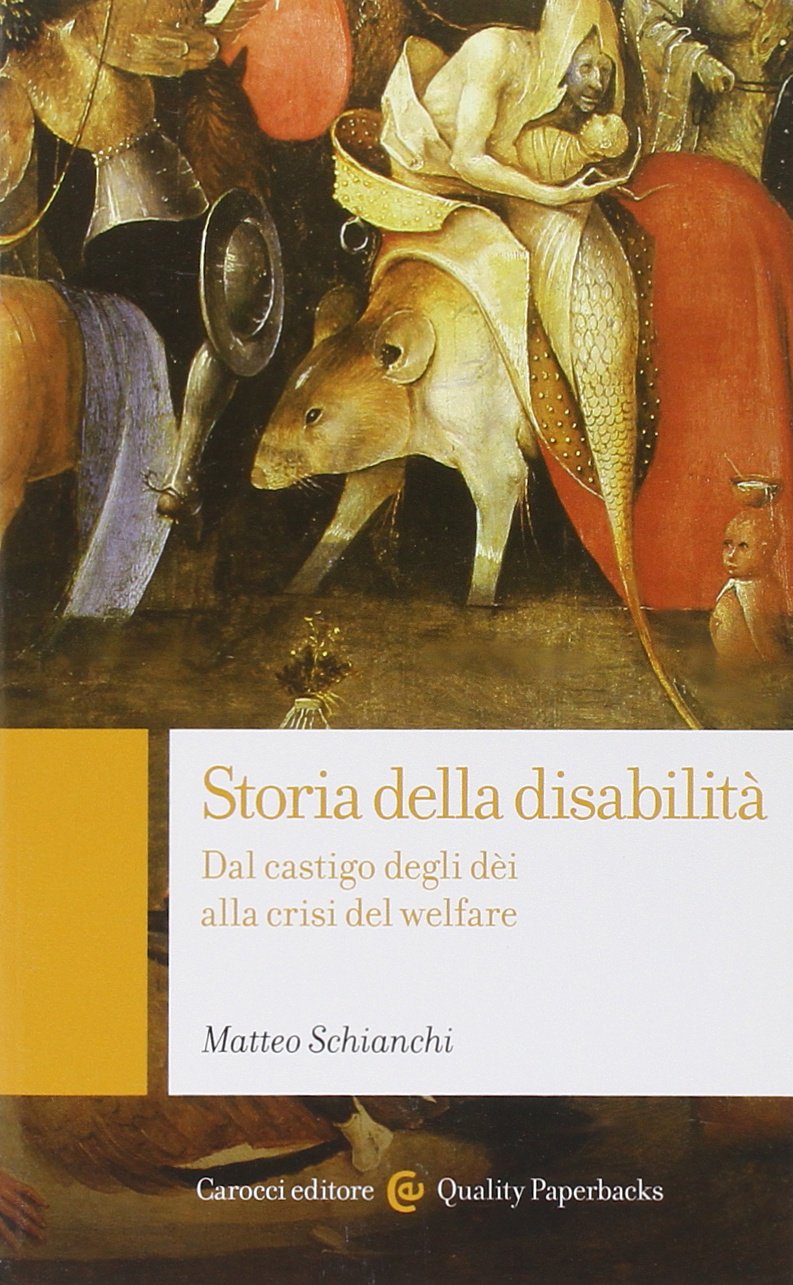 Storia della disabilità. Dal castigo degli dèi alla crisi del welfare Books