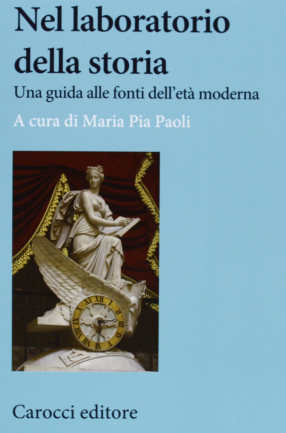 Nel laboratorio della storia. Una guida alle fonti dell'età moderna book