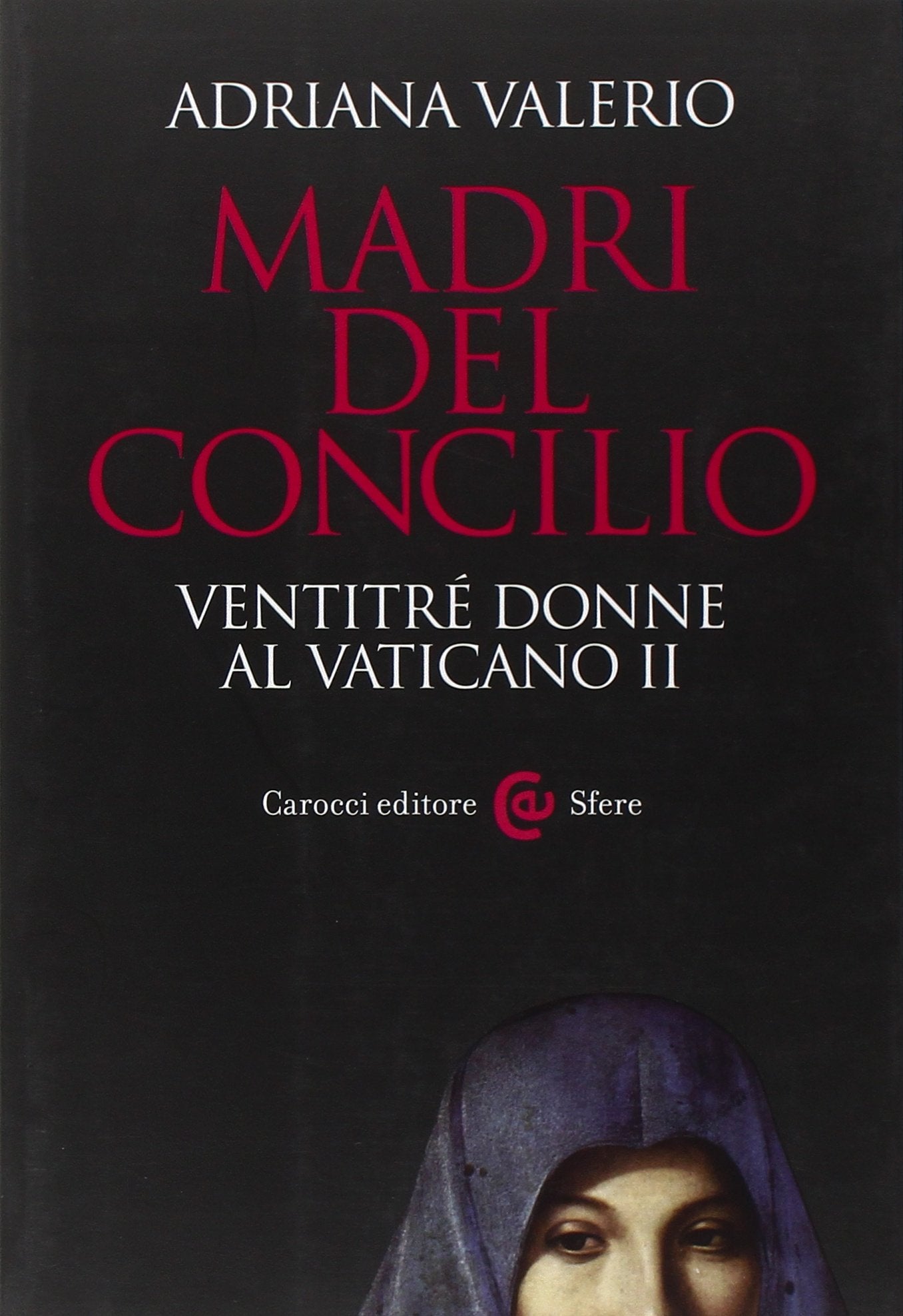 Madri del Concilio. Ventitré donne al Vaticano II book