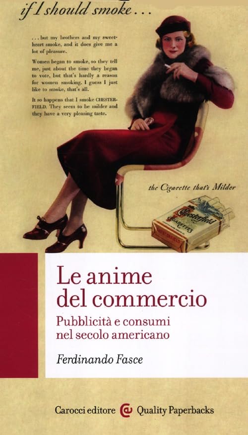 Le anime del commercio. Pubblicità e consumi nel secolo americano Media & Communication