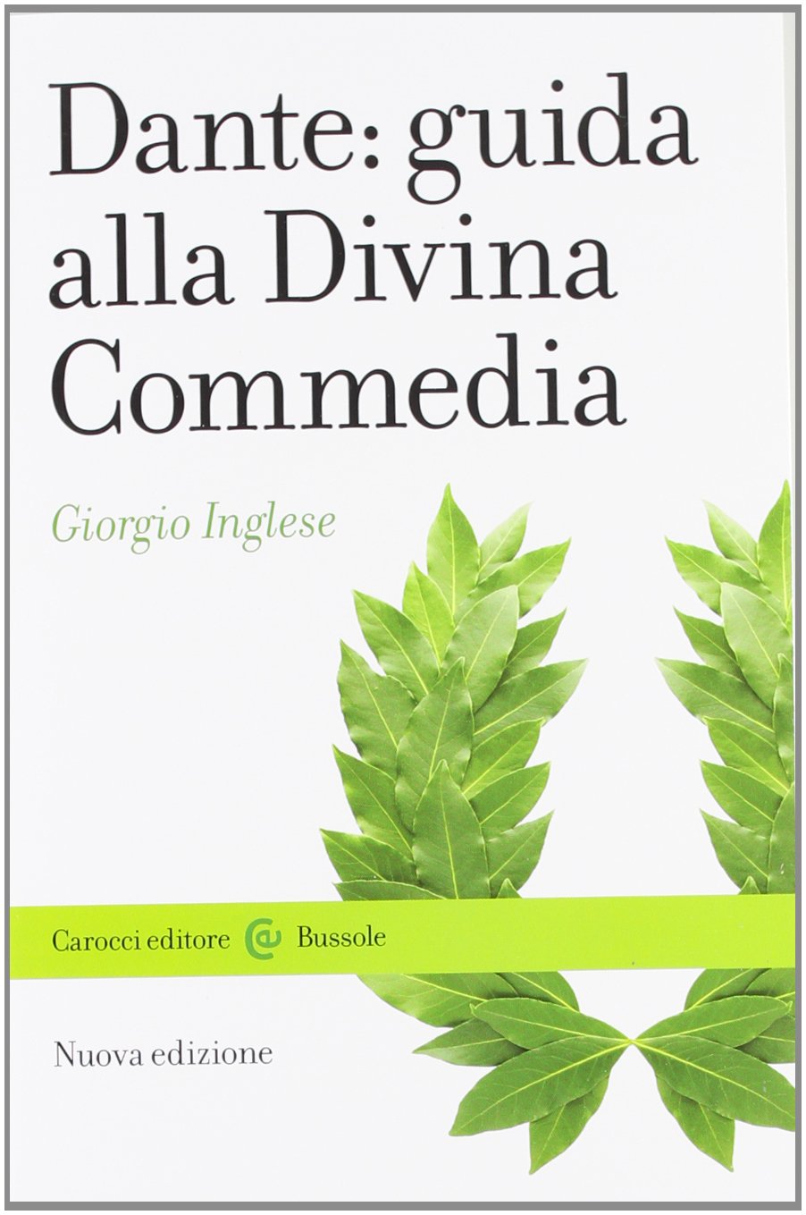 Dante: guida alla Divina Commedia. Nuova ediz. (Le bussole) Contemporary literature