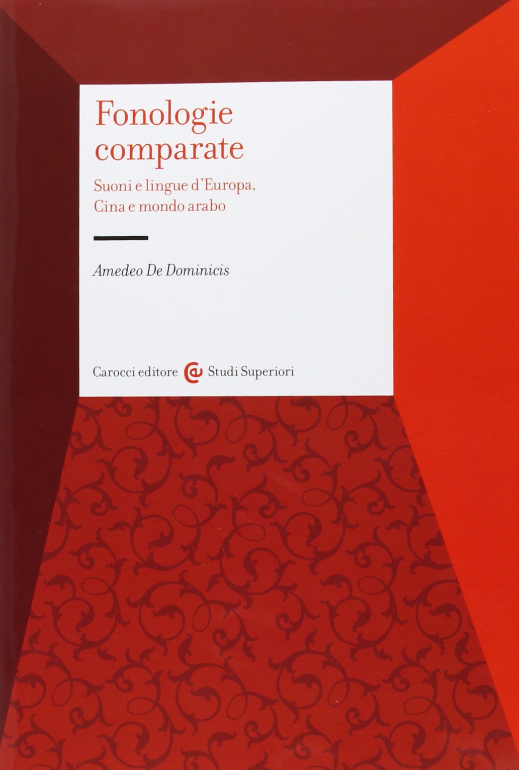 Fonologie comparate. Suoni e lingue d'Europa, Cina e mondo arabo book