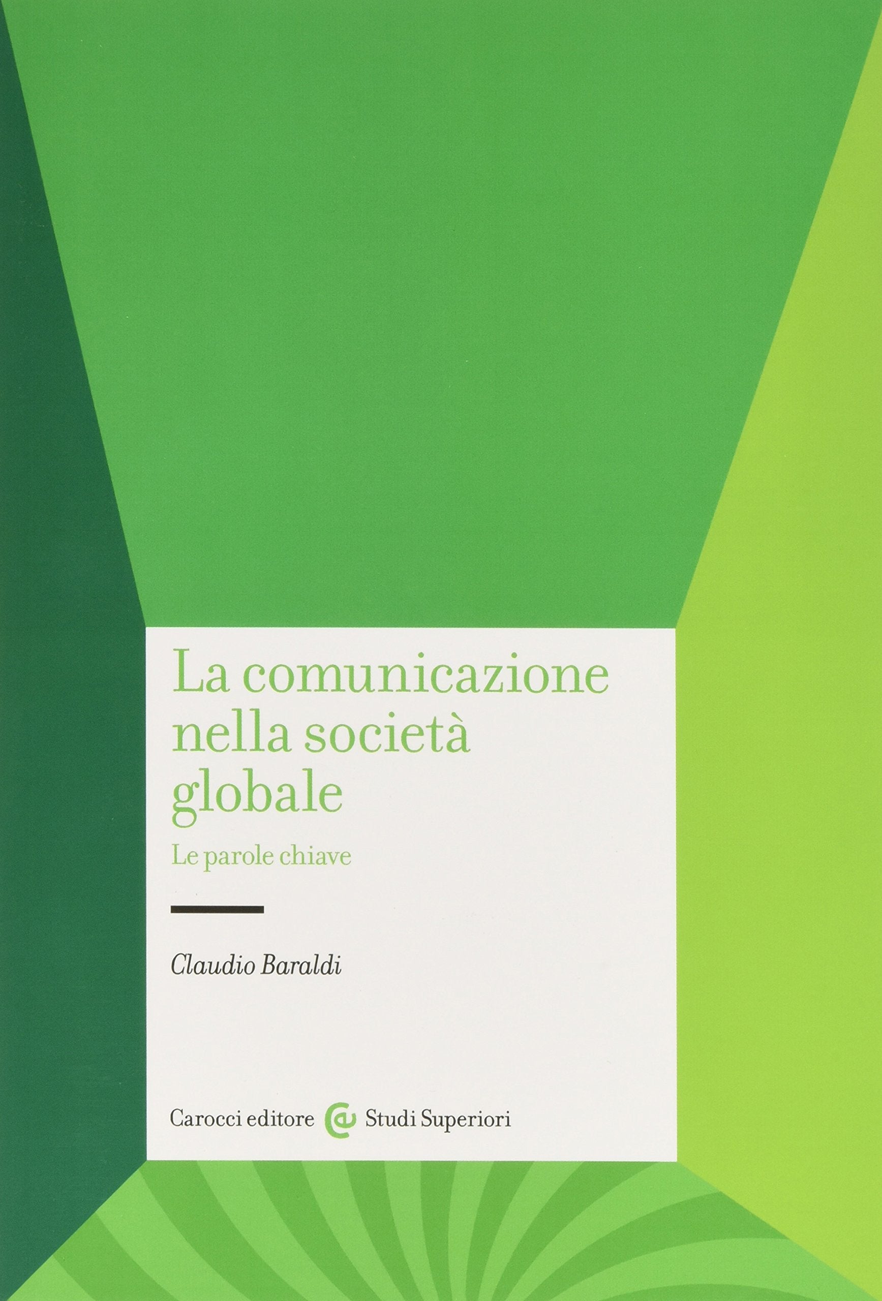 La comunicazione nella società globale. Le parole chiave book