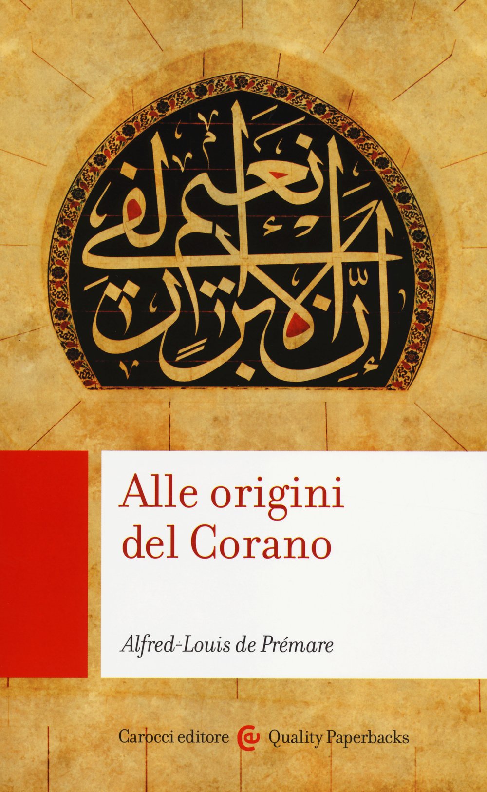 Alle origini del Corano (Quality paperbacks) Religion & Esotericism