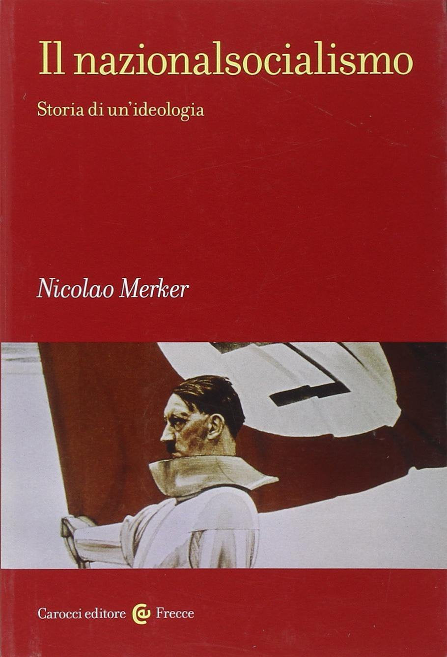 Il nazionalsocialismo. Storia di un'ideologia Social Sciences