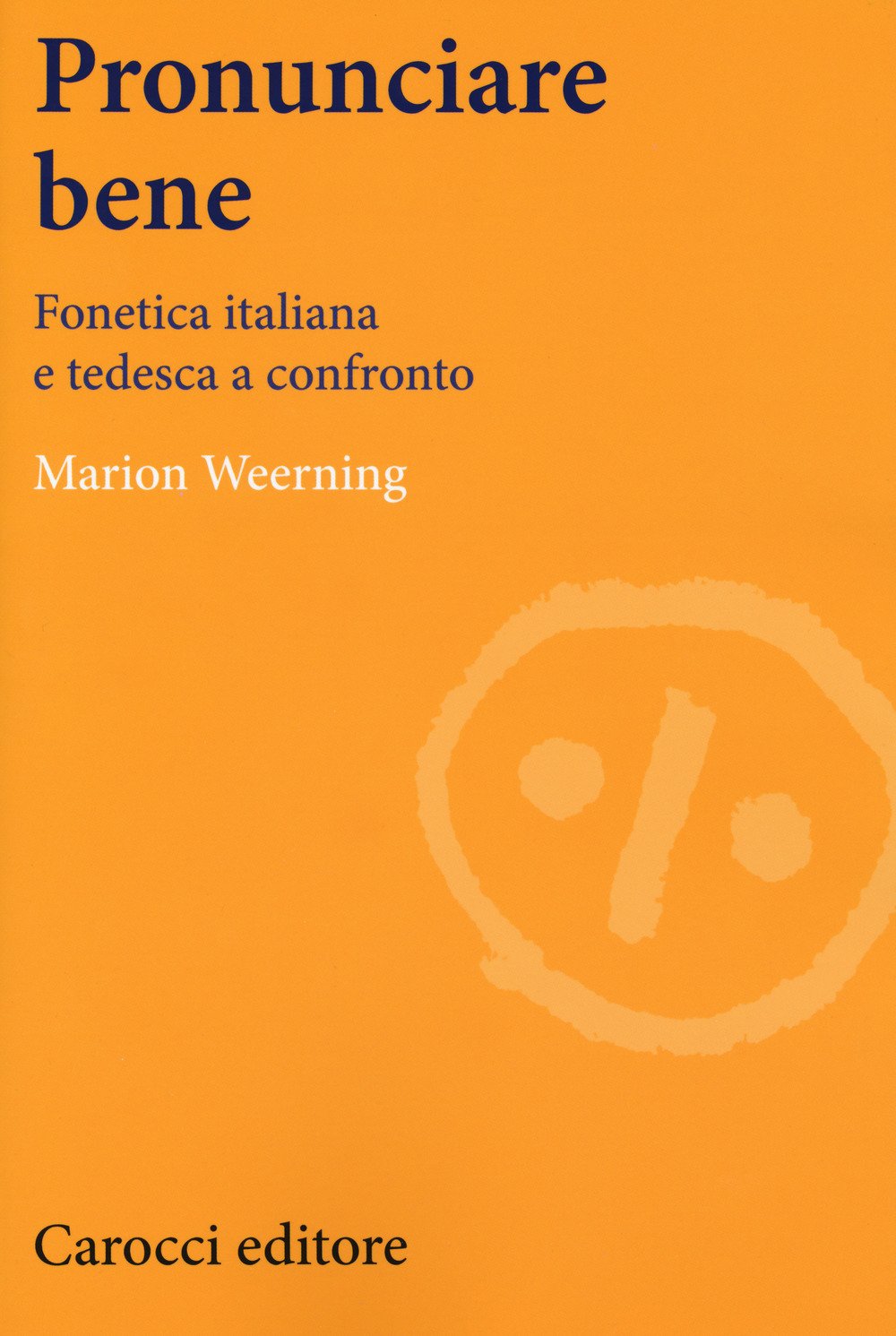 Pronunciare bene. Fonetica italiana e tedesca a confronto book