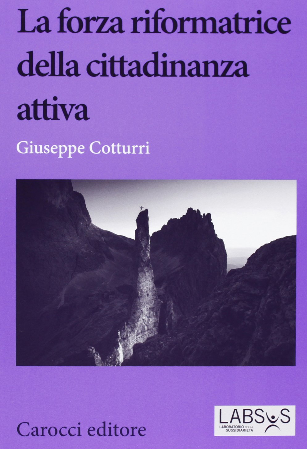 La forza riformatrice della cittadinanza attiva Politics & History