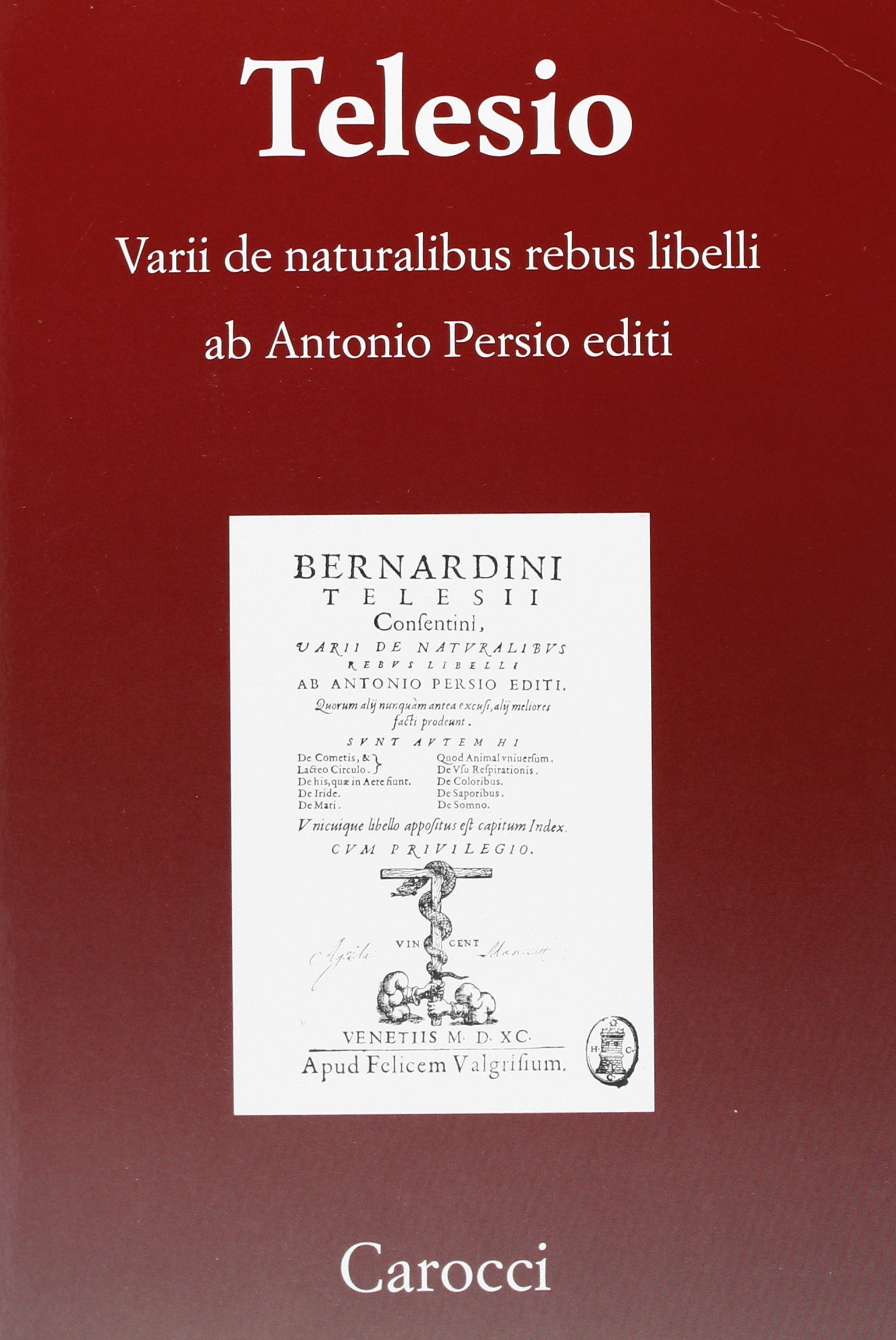 Varii de naturalibus rebus libelli (rist. anast. Venezia 1590) Philosophy