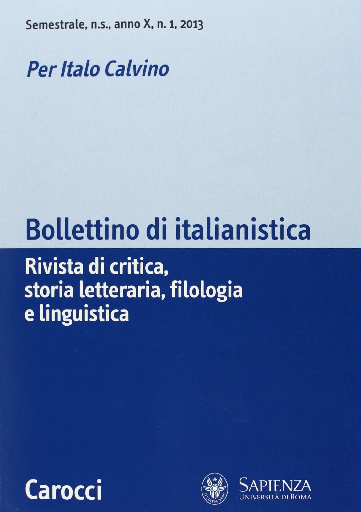 Bollettino di italianistica. Rivista di critica, storia letteraria, filologia e linguistica (2013) (Vol. 1) Social Sciences