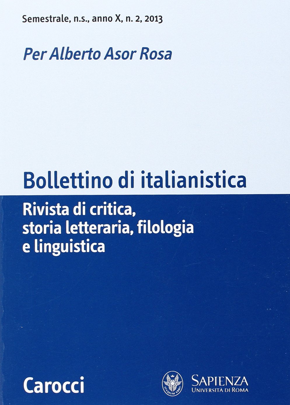 Bollettino di italianistica. Rivista di critica, storia letteraria, filologia e linguistica (2013) (Vol. 2) Social Sciences